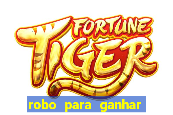 robo para ganhar no fortune tiger